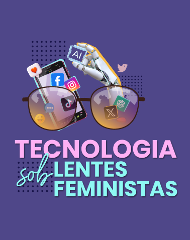 Tecnologia sob lentes feministas